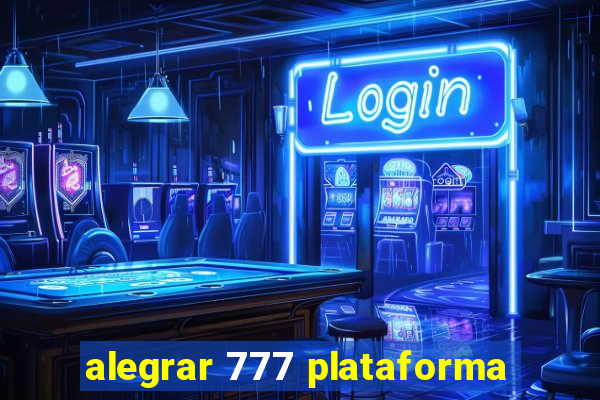 alegrar 777 plataforma